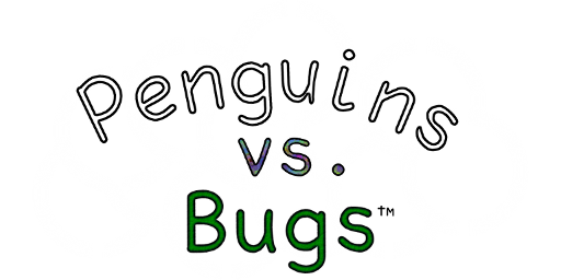 Penguins vs. Bugs